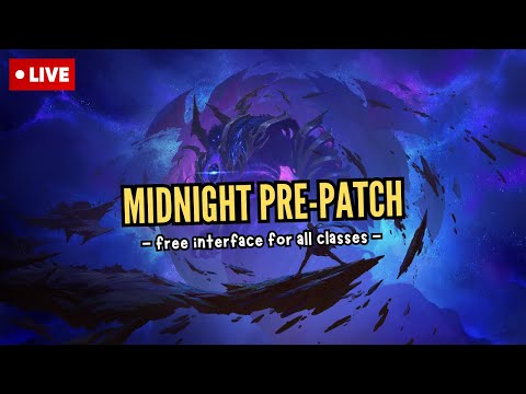 Midnight Pre-Patch + FREE UI | World of Warcraft | Live Gameplay - Luxthos
