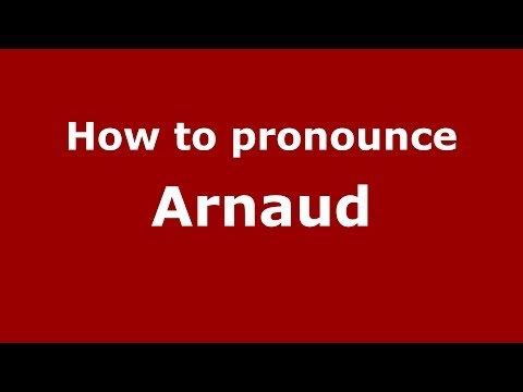How to pronounce Arnaud