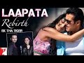 Laapata Rebirth by palak  -Ek Tha Tiger ( Lyrics)