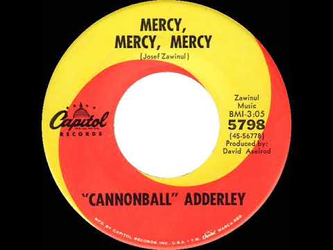1967 HITS ARCHIVE: Mercy, Mercy, Mercy - Cannonball  Adderley (mono 45 single version)