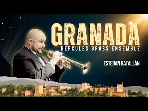 Granada - ESTEBAN BATALLÁN & HERCULES BRASS ENSEMBLE - A. Lara; arr. E. Batallán