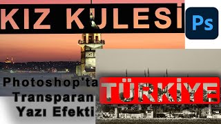 Photoshop'ta Transparan Yazı Efekti