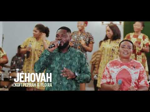 Onn Gospel – Jehovah ft. Kofi Owusu Peprah & Flo Ra - Official Video