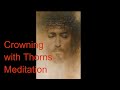 Crowning with Thorns Meditation