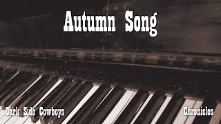 Dark Side Cowboys - Chronicles - Autumn Song