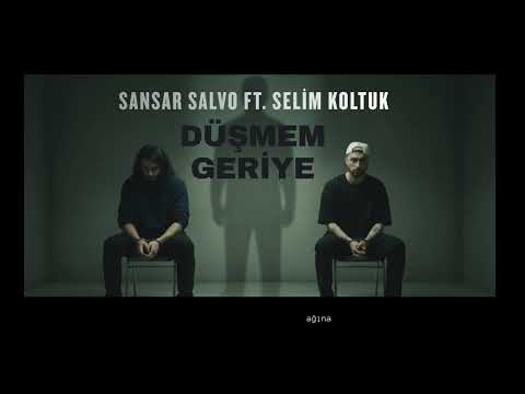 Sansar Salvo ft. Selim Koltuk - Düşmem Geriye (Lyric Video)