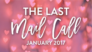 The LAST Mail Call - January 2017