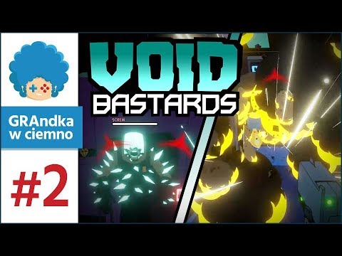 Void Bastards PL #2 | Screw you, Screw!