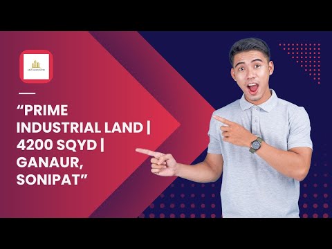 Prime Industrial Land in Ganaur, Sonipat | Freehold | GT Road Connectivity | 4200 Sqyd