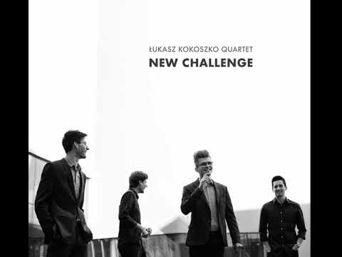 Łukasz Kokoszko Quartet -  Reunited After Many Years