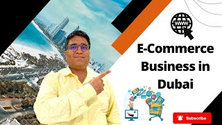 E-Commerce Business in Dubai Review