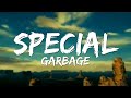 Special - Garbage (Lyrics)