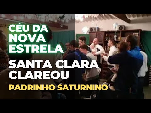 SANTA CLARA CLAREOU - Padrinho Saturnino Brito - Céu da Nova Estrela/SP _ Santo Daime