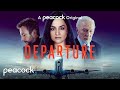 Departure | Official Trailer | Peacock