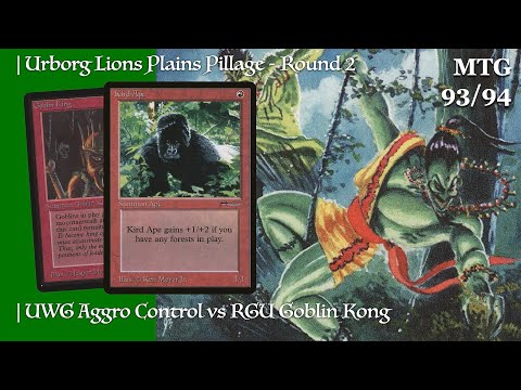 Rnd 2. UWG Aggro Control vs RUG Goblin Kong | Urborg Lions Plains Pillage | OS MTG | 262