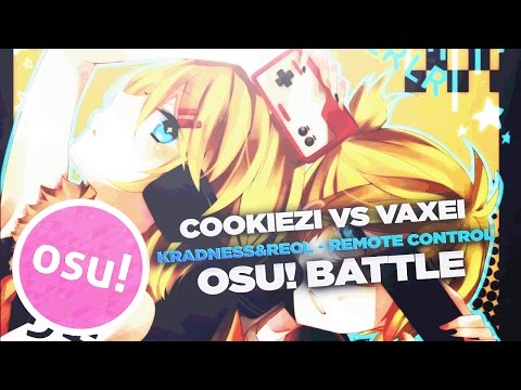 Cookiezi vs. Vaxei // kradness&Reol - Remote Control [Max Control!] +HD,DT