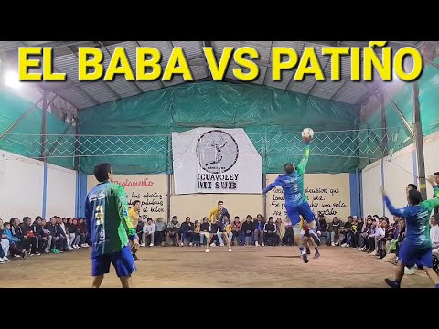 DUELO DE CHEQUEADORES EL BABA VS PATIÑO ECUAVOLEY PARTIDAZO FINAL EPICO