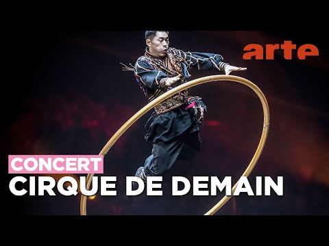 The 44th Festival Mondial du Cirque de Demain - ARTE Concert