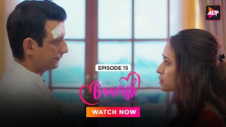 आप अनिकेत को अच्छे से जानते है  | Baarish | S01 | E15| Sharman Joshi |  Asha Negi  @Altt_Official ​