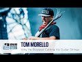 Why Tom Morello Doesn’t Cut His Guitar Strings