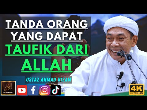 Ustaz Ahmad Rizam - TANDA ORANG YANG DAPAT TAUFIK DARI ALLAH