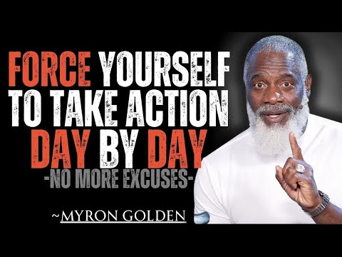 Force Yourself to Take Action Day by Day – Discipline Is the Bridge to Success | MYRON GOLDEN