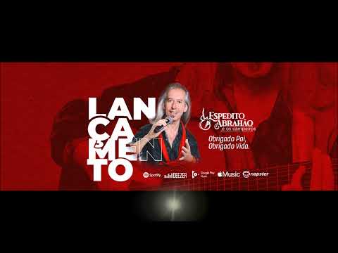 Obrigado Pai, Obrigado Vida - Espedito Abrahão…