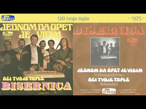 Ansambl Bisernica - Oci tvoje tople - (Audio 1975)