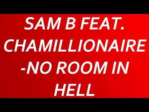 Sam B Feat. Chamillionaire - No room in hell (F&A)