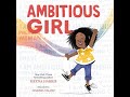 Ambitious Girl Read Aloud by Ms. Yes [ Short Story ]