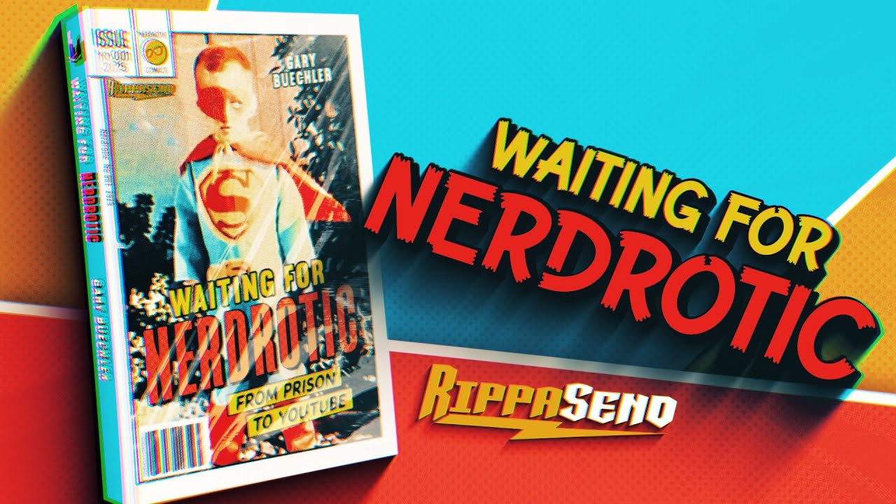 Waiting for Nerdrotic: From Prison to Youtube | Official Announcement | RippaSend