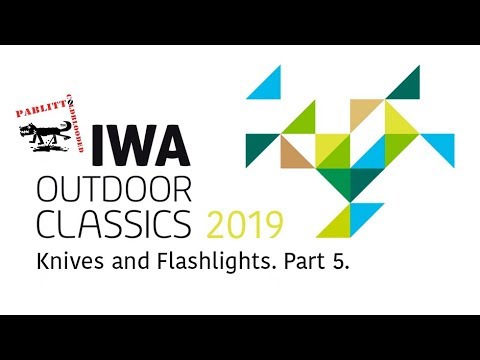 IWA OutdoorClassics 2019 by Pablitto Coldblooded, Nuremberg Germany, Knives and Flashlights. Part 5.