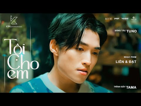 TỘI CHO EM - TAMA ft TUNO  (MALE VERSION) | MV OST WEBDRAMA LIÊN VÀ ĐẠT