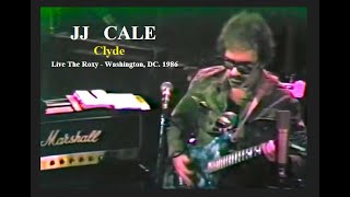 JJ Cale - Clyde - Live The Roxy - Washington, DC. 1986
