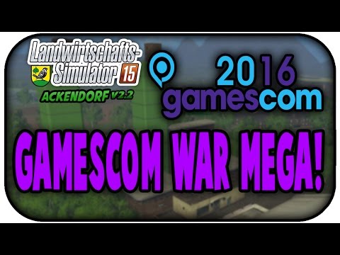 GAMESCOM WAR MEGA #161 - LS15 ACKENDORF V2.2 ★Let's Play Farming Simulator 15
