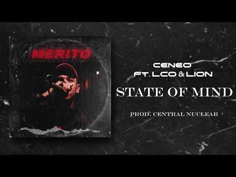 CENEO Feat. LCO & LION - STATE OF MIND #MÉRITO