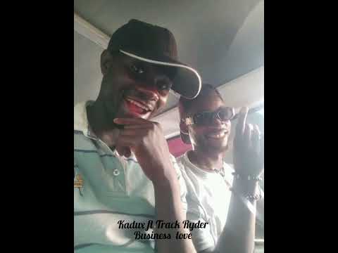 Kadux ft Track Ryder_business love_pro by Michael and Rufors