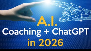 Coaching, AI & ChatGPT in 2026