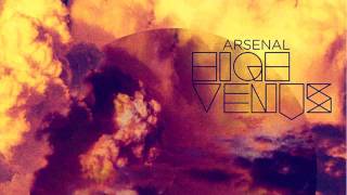 Arsenal - High Venus ft. Johnny Whitney (radio edit)