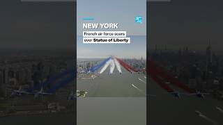 France's air force jets fly over Statue of Liberty ahead of US independence anniversary
