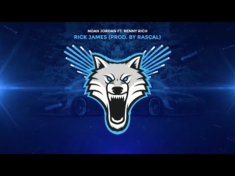 Noah Jordan ft. Renny Rich - Rick James (Prod. by Rascal)