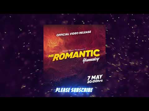 Yumaicy - Mr Romantic Produced by Banny Music Audio Teaser