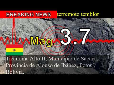 😱🚨Última hora: Un sismo de magnitud 3,7 sacude High Ticanoma II, municipio de Sacaca, provincia de A
