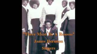 "There Must Be A Reason"- James Herndon Singers