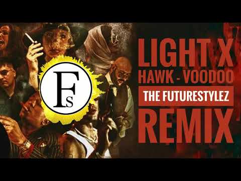Hawk x Light - Voodoo (The Futurestylez Remix)