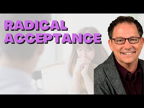 Radical Acceptance Will Save Your Life
