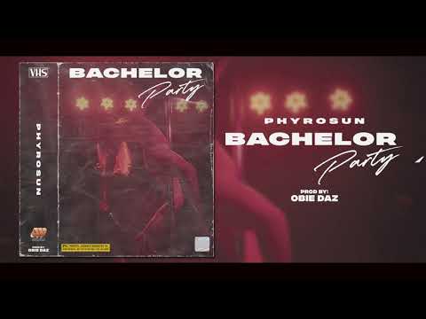 Phyrosun - Bachelor Party (Prod.Obie Daz)