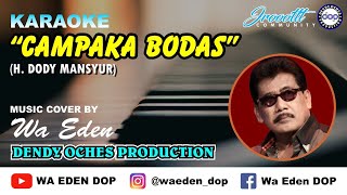 Download lagu KARAOKE CAMPAKA BODAS - H. DODY MANSYUR │ MUSIC COVER BY WA EDEN mp3