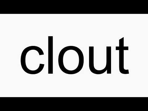 How to pronounce clout
