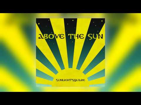 02 Sunlightsquare - Above the Sun (Kay Suzuki Astro Dub) [Sunlightsquare Records]